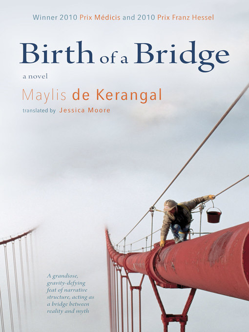 Title details for Birth of a Bridge by Maylis de Kerangal - Available